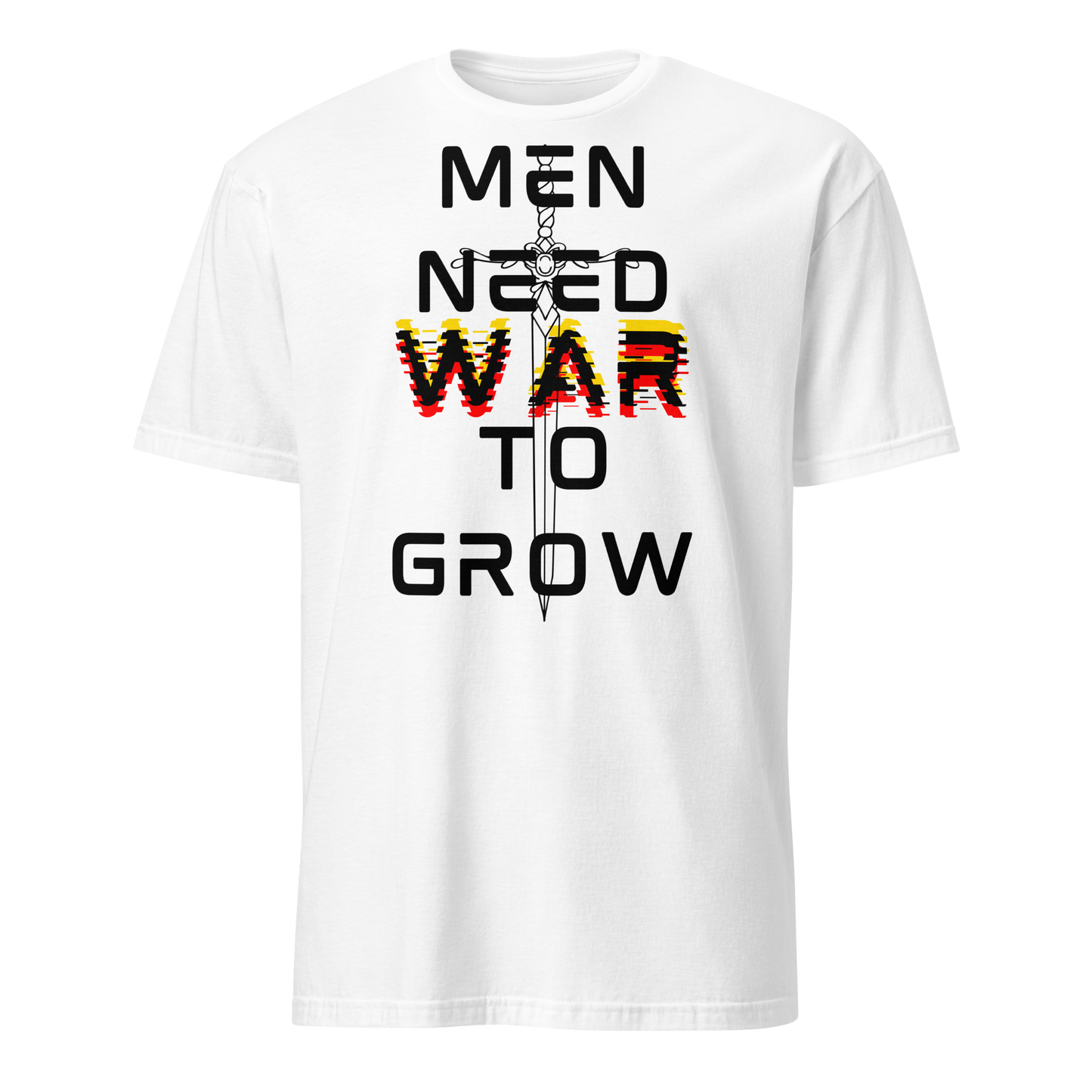 Men Need War To Grow T-Shirt